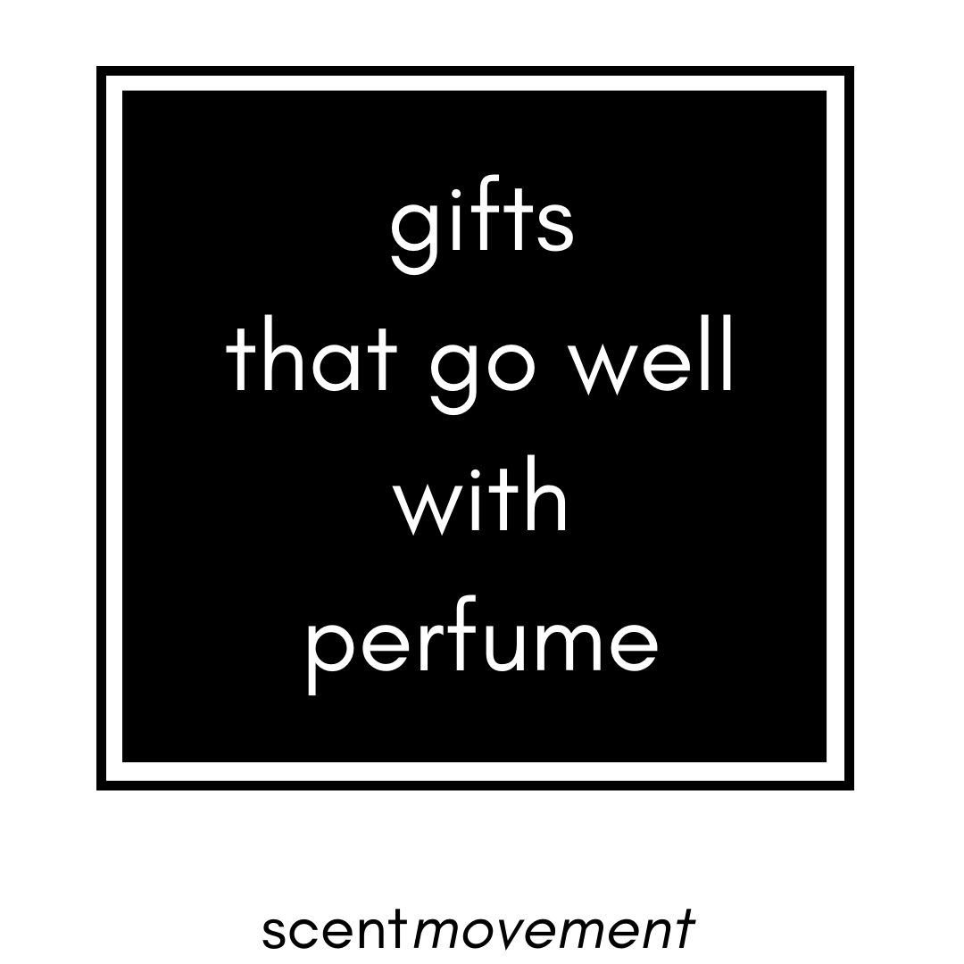 gift-ideas-to-go-with-perfume-scent-movement