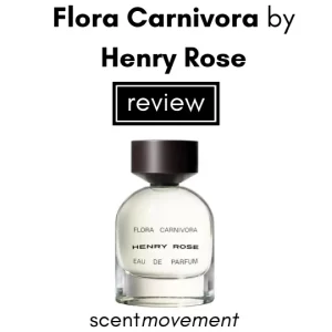 Henry Rose Flora Carnivora Honest Review