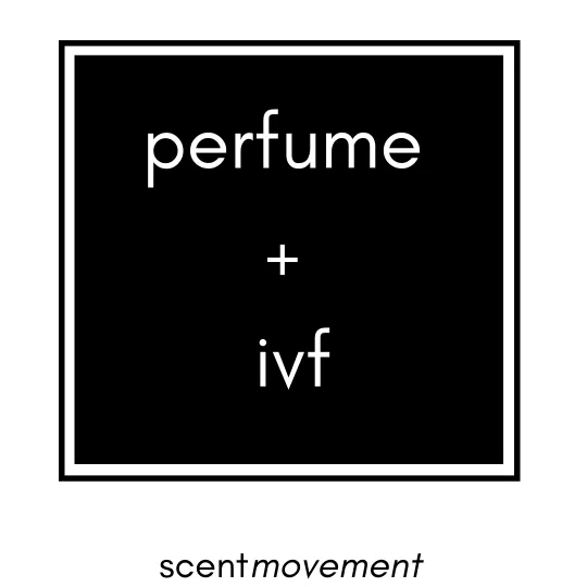 Perfume + IVF