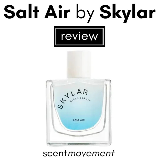 Skylar Salt Air Perfume Review