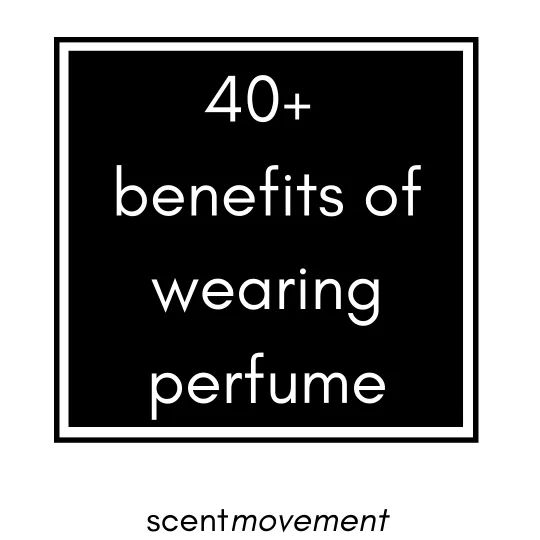 List of Perfume benefits